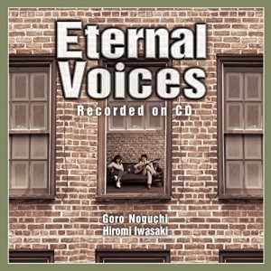 CD/野口五郎・岩崎宏美/Eternal Voices Recorded on CD (CD+Blu-ray)