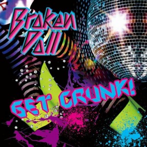 CD / BrokenDoll / GET CRUNK!