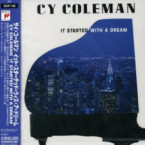 CD/サイ・コールマン/イット・スターテッド・ウィズ・ア・ドリーム