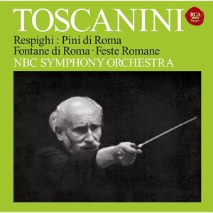 CD/アルトゥーロ・トスカニーニ/レスピーギ:ローマ三部作 「ローマの松」「ローマの噴水」「ローマの祭り」 (Blu-specCD2)