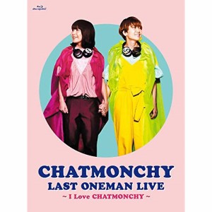 BD//CHATMONCHY LAST ONEMAN LIVE 〜I Love CHATMONCHY〜(Blu-ray)