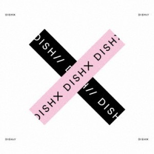 CD/DISH///X (CD+DVD) (初回生産限定盤B)