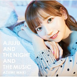 CD/和氣あず未/あじゅじゅと夜と音楽と (CD+DVD) (初回限定盤)