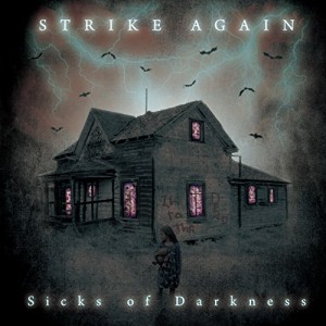 CD/STRIKE AGAIN/Sicks of Darkness