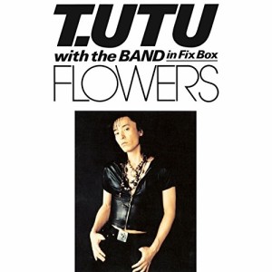 DVD/宇都宮隆/T.UTU with The Band in Fix Box FLOWERS (DVD+CD)