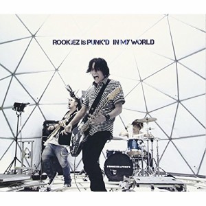 CD/ROOKiEZ is PUNK'D/IN MY WORLD (通常盤)