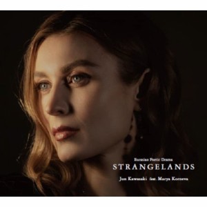 【取寄商品】CD/Jun Kawasaki feat.Marya Korneva/Eurasian Poetic Drama STRANGELANDS (紙ジャケット)