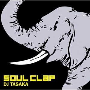 CD/DJ TASAKA/SOUL CLAP (通常盤)