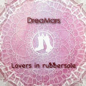 CD / Lovers in rubbersole / DreaMars