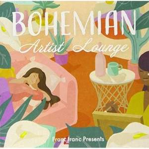 ★ CD / オムニバス / Francfranc Presents BOHEMIAN Artist Lounge