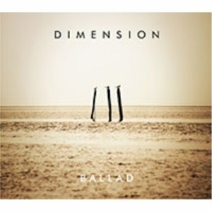 CD/DIMENSION/BALLAD