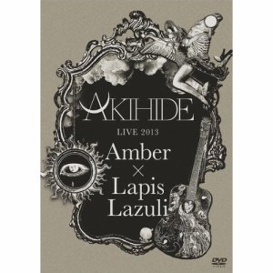 DVD/AKIHIDE/AKIHIDE LIVE 2013 "Amber×Lapis Lazuli"