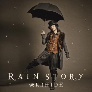 CD/AKIHIDE/RAIN STORY (CD+DVD) (初回限定盤)