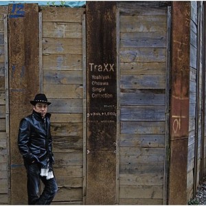 CD/大澤誉志幸/TraXX/Yoshiyuki Ohsawa Single Collection