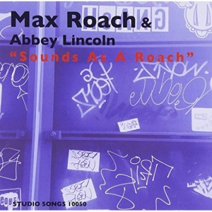 CD/マックス・ローチ&アビー・リンカーン/サウンズ・アズ・ア・ローチ