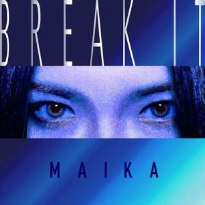CD/舞花-MAIKA-/BREAK IT