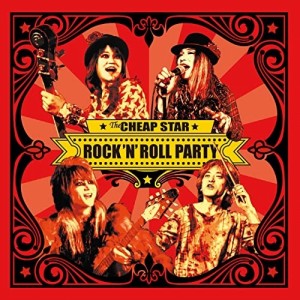 CD/THE CHEAP STAR/ROCK 'N' ROLL PARTY
