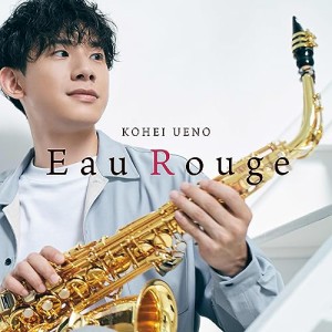 CD/上野耕平/Eau Rouge