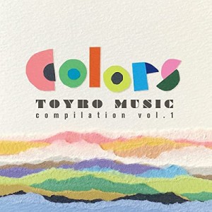 【取寄商品】CD/オムニバス/Colors TOYRO MUSIC compilation vol.1 (紙ジャケット)