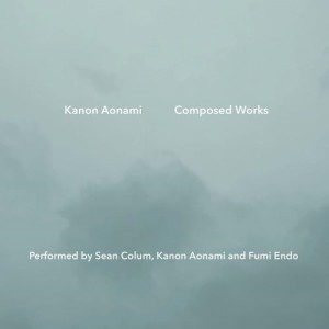 【取寄商品】CD/蒼波花音/Sean Colum/遠藤ふみ/Kanon Aonami Composed Works: Performed by Sean Colum, Kanon Aonami and Fumi Endo