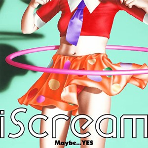 CD/iScream/Maybe...YES EP (通常盤)