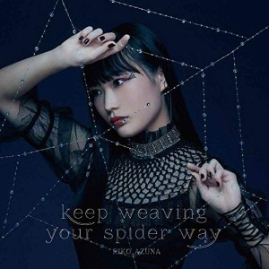 CD/安月名莉子/keep weaving your spider way