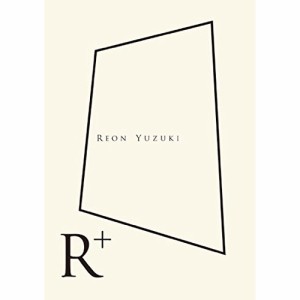 CD / YUZUKI REON / R+ (CD+DVD)