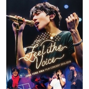 BD/ジョン・ヨンファ(from CNBLUE)/JUNG YONG HWA : FILM CONCERT 2015-2018 ”Feel The Voice”(Blu-ray)