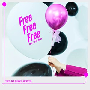 CD/東京スカパラダイスオーケストラ/Free Free Free feat.幾田りら