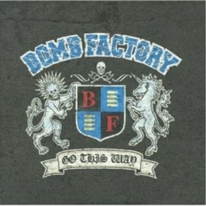 CD / BOMB FACTORY / GO THIS WAY