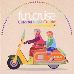 CD/fun cruise/Color ful Night Cruisin'