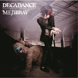 CD/MEJIBRAY/DECADANCE - Counting Goats … if I can't be yours - (CD+DVD(6月9日赤阪BLITZライブ映像#3収録)) (初回盤/Btype)