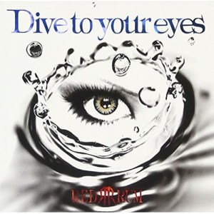 CD / REDRUM / Dive to your eyes (通常盤)