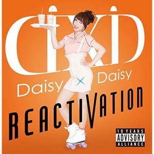 CD / Daisy × Daisy / REACTIVATION