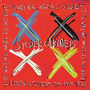 CD/SPIDER CABINETS/THE WAY WE WERE IS THE BEST