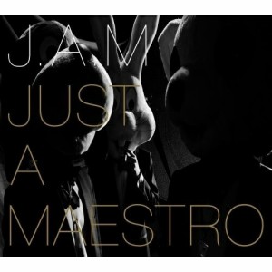 CD/J.A.M/JUST A MAESTRO