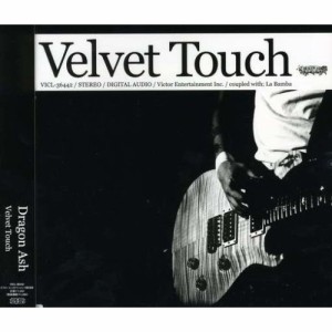 CD/Dragon Ash/Velvet Touch (通常盤)