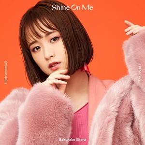 CD/大原櫻子/Shine On Me (歌詞付) (完全生産限定盤)