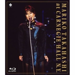 BD/高橋真梨子/MARIKO TAKAHASHI at CARNEGIE HALL N.Y.(Blu-ray)