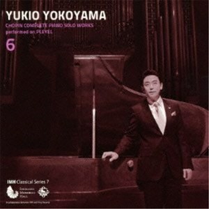 CD/横山幸雄/プレイエルによる ショパン・ピアノ独奏曲 全曲集 6 (特別価格盤)