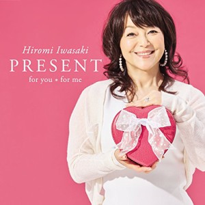 CD/岩崎宏美/PRESENT for you*for me (ライナーノーツ) (通常盤)
