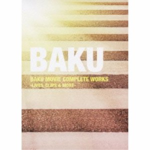 DVD/BAKU/BAKU MOVIE COMPLETE WORKS -LIVES, CLIPS & MORE-