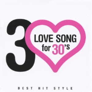 CD/オムニバス/LOVE SONG for 30's BEST HIT STYLE (解説歌詞対訳付)