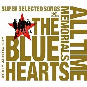 CD/THE BLUE HEARTS/THE BLUE HEARTS 30th ANNIVERSARY ALL TIME MEMORIALS 〜SUPER SELECTED SONGS〜 (通常盤A)