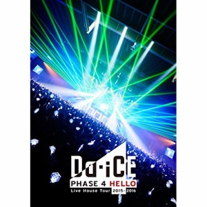 DVD/Da-iCE/Da-iCE Live House Tour 2015-2016 -PHASE 4 HELLO- (通常版)