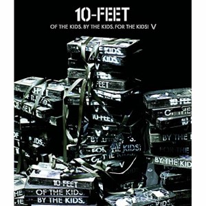 BD/10-FEET/OF THE KIDS,BY THE KIDS,FOR THE KIDS!V(Blu-ray)