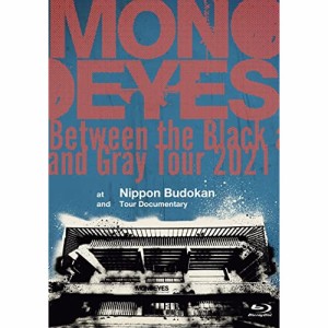 BD/MONOEYES/Between the Black and Gray Tour 2021 at Nippon Budokan and Tour Documentary(Blu-ray)