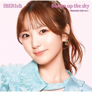 CD/IBERIs&/Bloom up the sky (Momoko Solo ver.)