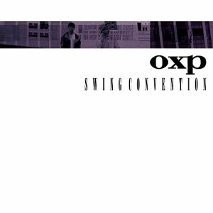 ★ CD / OXP / SWING CONVENTION
