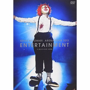 DVD/SEKAI NO OWARI/ARENA TOUR 2013 ENTERTAINMENT in 国立代々木第一体育館